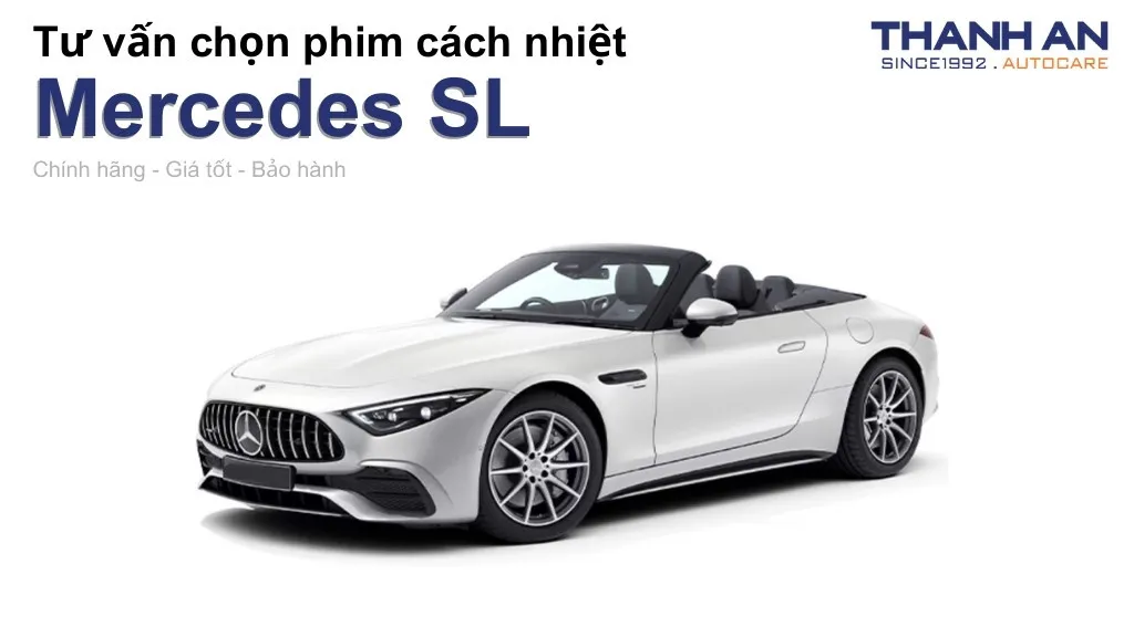 Dán phim cách nhiệt xe Mercedes SL loại nào tốt? Bảng giá mới nhất