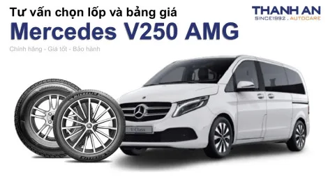 mercedes-v250-amg-nen-thay-lop-gi-chi-phi-bao-nhieu