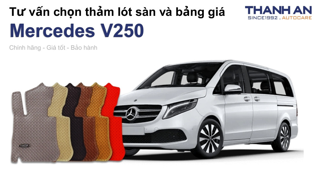 Thảm lót sàn xe Mercedes V250 loại nào tốt? Bảng giá mới nhất