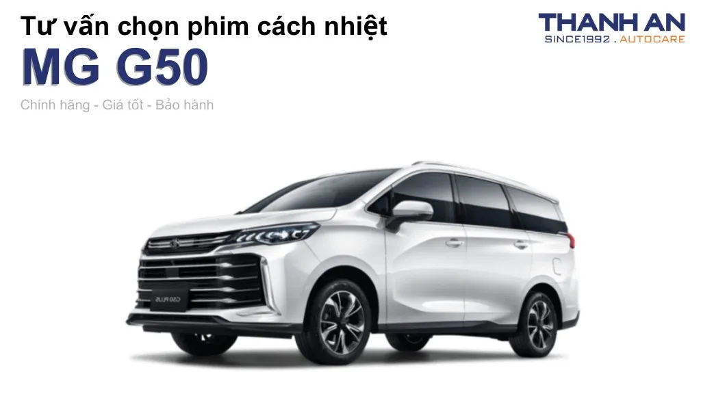Dán phim cách nhiệt xe MG G50 loại nào tốt? Bảng giá mới nhất
