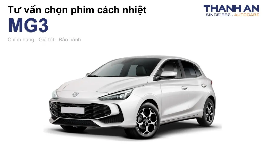 Dán phim cách nhiệt xe MG3 loại nào tốt? Bảng giá mới nhất
