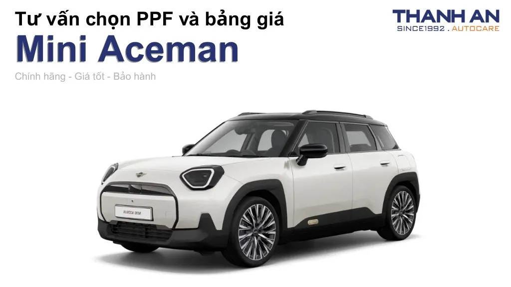 Dán PPF xe Mini Aceman loại nào tốt? Bảng giá mới nhất