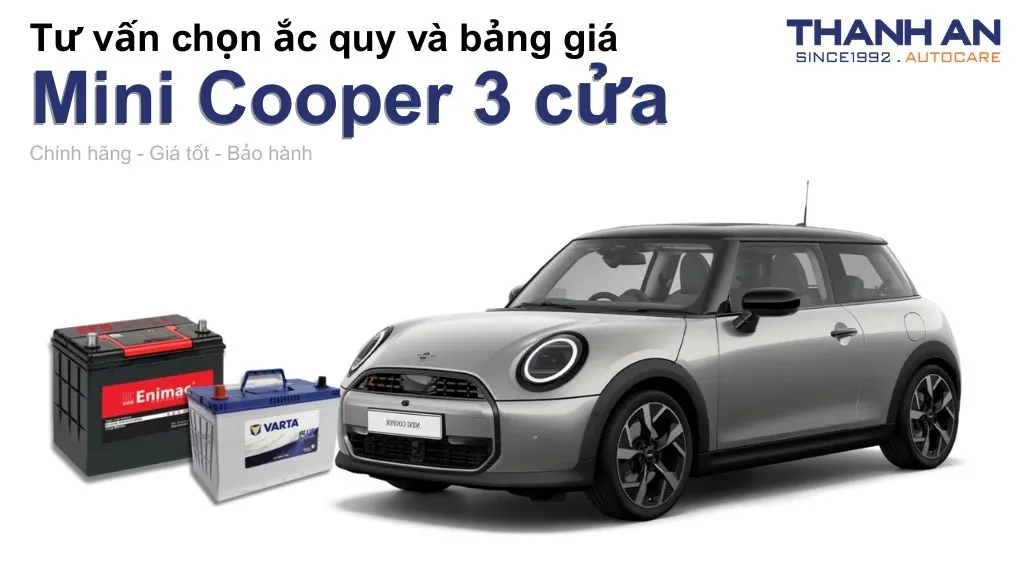 Bình ắc quy xe Mini Cooper 3 cửa loại nào tốt? Bảng giá mới nhất