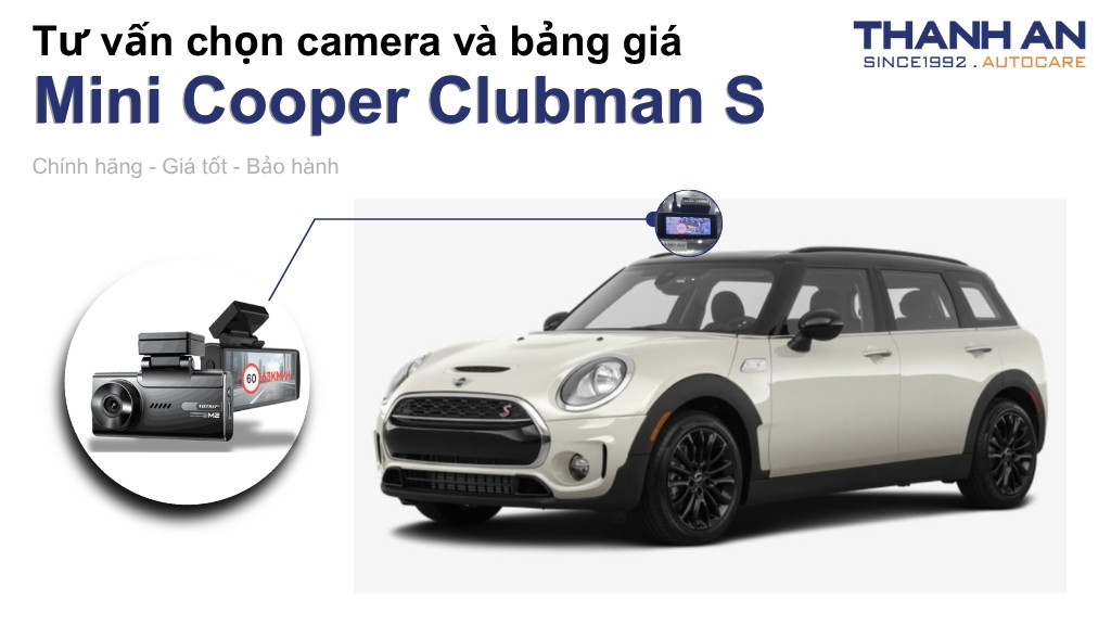 Camera hành trình xe Mini Cooper Clubman S loại nào tốt? Bảng giá mới nhất