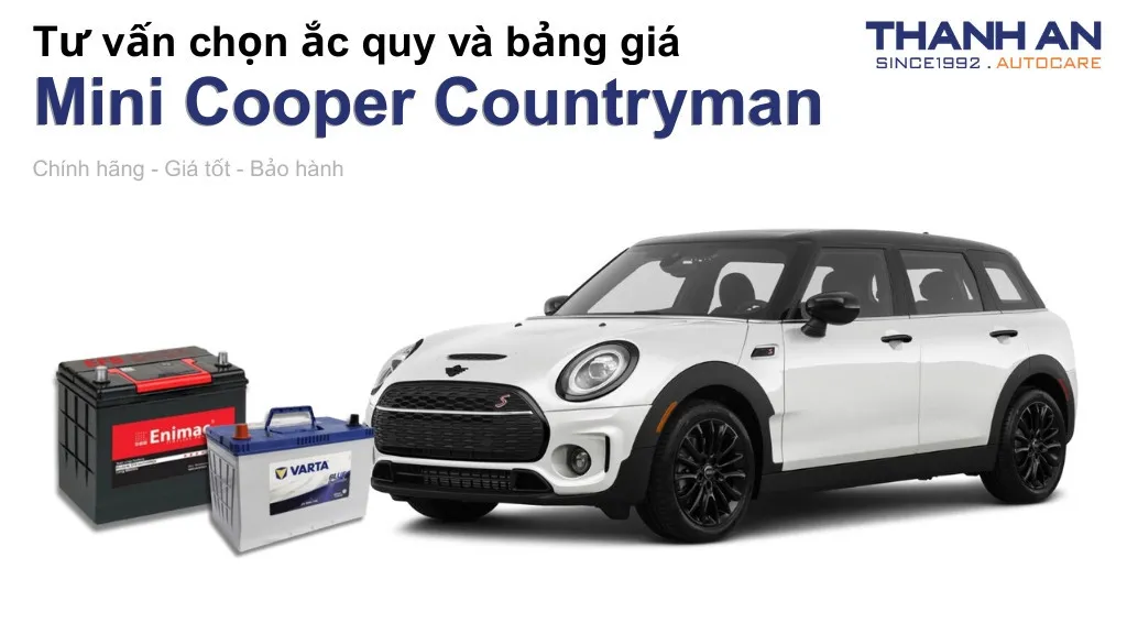 Bình ắc quy xe Mini Cooper Countryman loại nào tốt? Bảng giá mới nhất