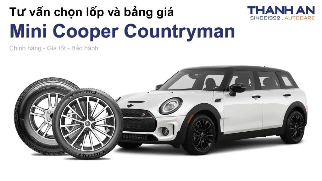 Lốp xe Mini Cooper Countryman giá bao nhiêu? Sử dụng các kích thước nào?