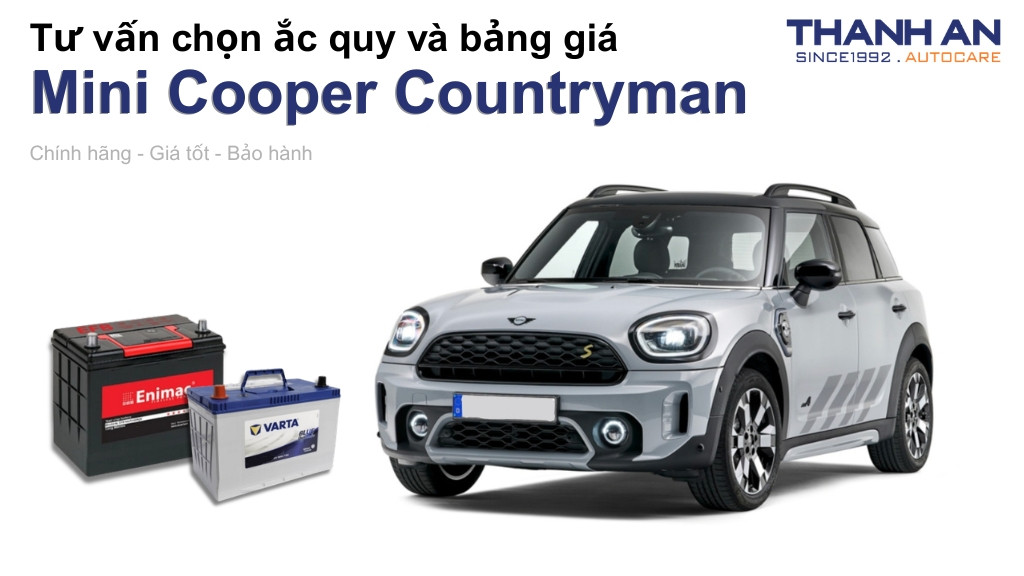 Bình ắc quy xe Mini Cooper Countryman loại nào tốt? Bảng giá mới nhất