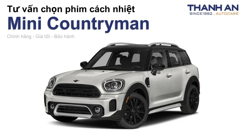 Dán phim cách nhiệt xe Mini Countryman loại nào tốt? Bảng giá mới nhất