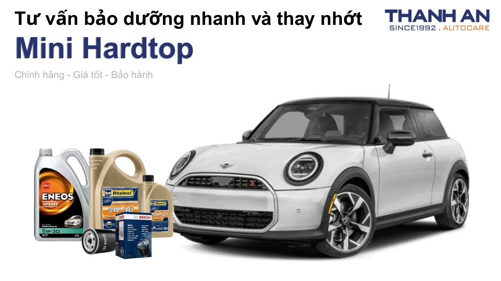 Dầu nhớt xe Mini Hardtop loại nào tốt? Bảng giá mới nhất