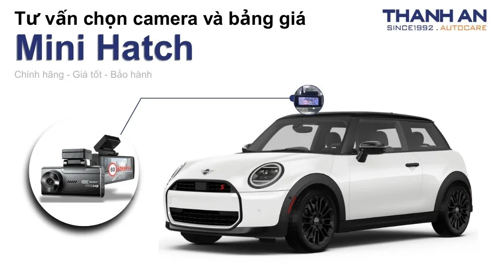 Camera hành trình xe Mini Hatch loại nào tốt? Bảng giá mới nhất