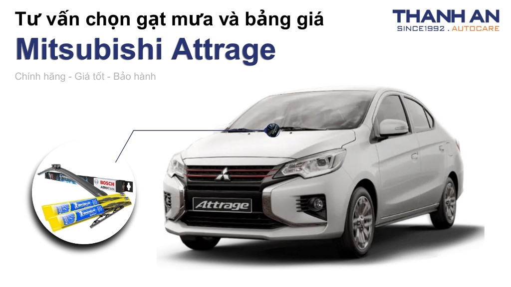 Gạt mưa xe Mitsubishi Attrage loại nào tốt? Bảng giá mới nhất