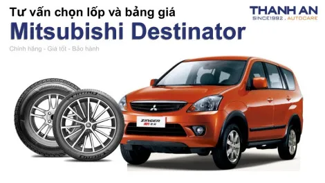 mitsubishi-destinator-nen-thay-lop-gi-chi-phi-bao-nhieu