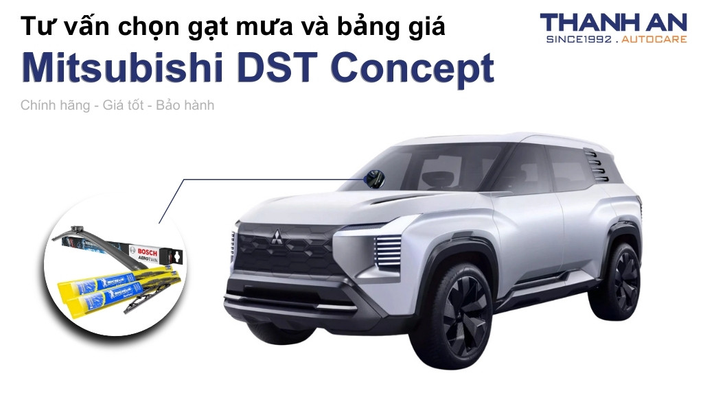 Gạt mưa xe Mitsubishi DST Concept loại nào tốt? Bảng giá mới nhất