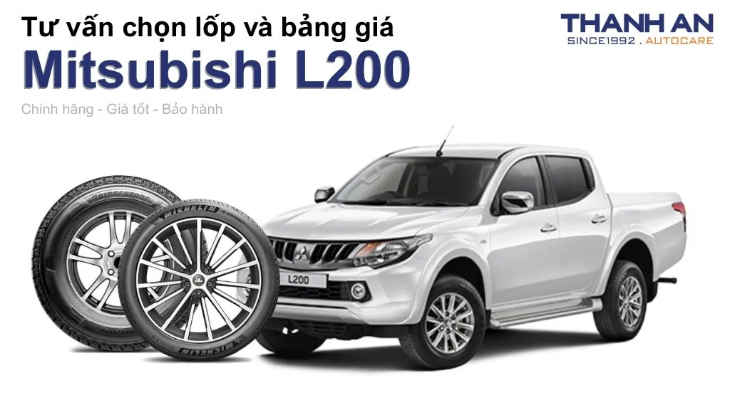 Lốp xe Mitsubishi L200 giá bao nhiêu? Sử dụng các kích thước nào?