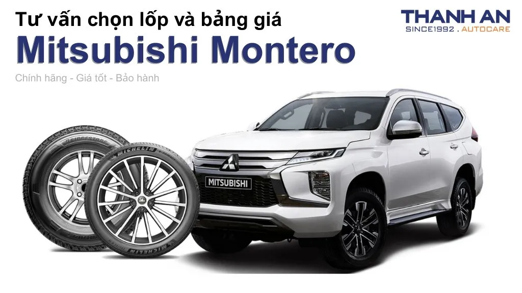 Lốp xe Mitsubishi Montero giá bao nhiêu? Sử dụng các kích thước nào?