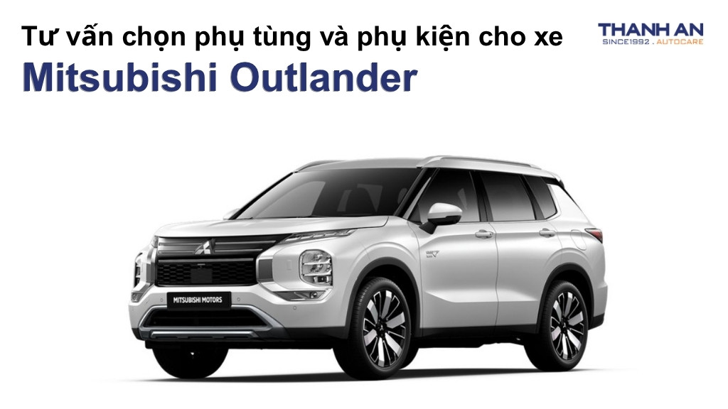 Phụ tùng và phụ kiện xe Mitsubishi Outlander