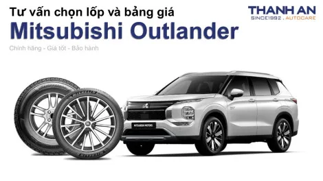 mitsubishi-outlander-nen-thay-lop-gi-chi-phi-bao-nhieu