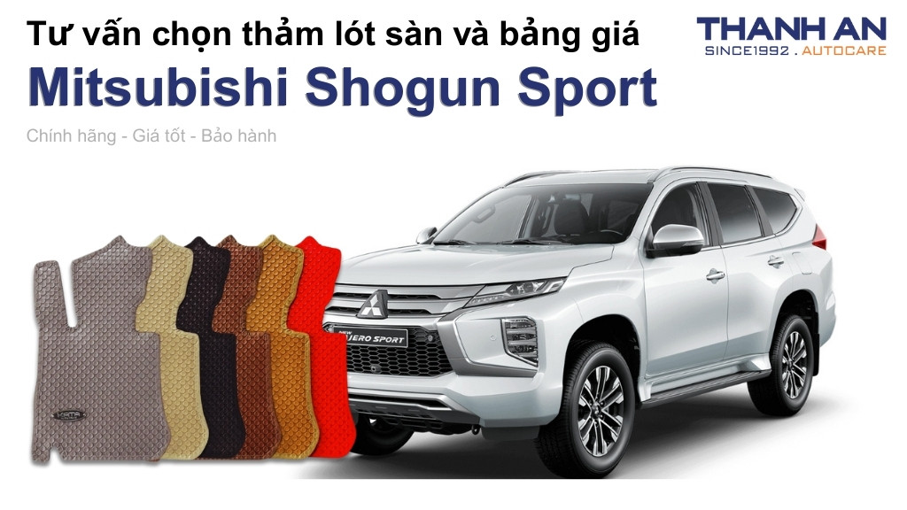 Thảm lót sàn xe Mitsubishi Shogun Sport loại nào tốt? Bảng giá mới nhất