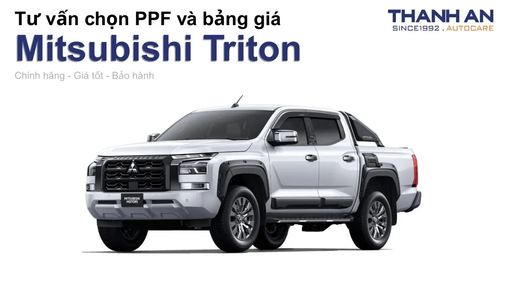 Dán PPF xe Mitsubishi Triton loại nào tốt? Bảng giá mới nhất