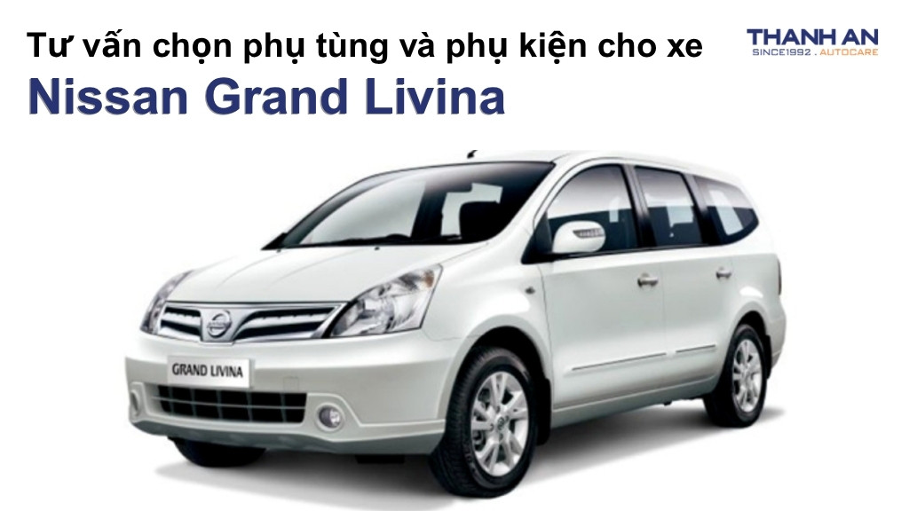 Phụ tùng và phụ kiện xe Nissan Grand Livina
