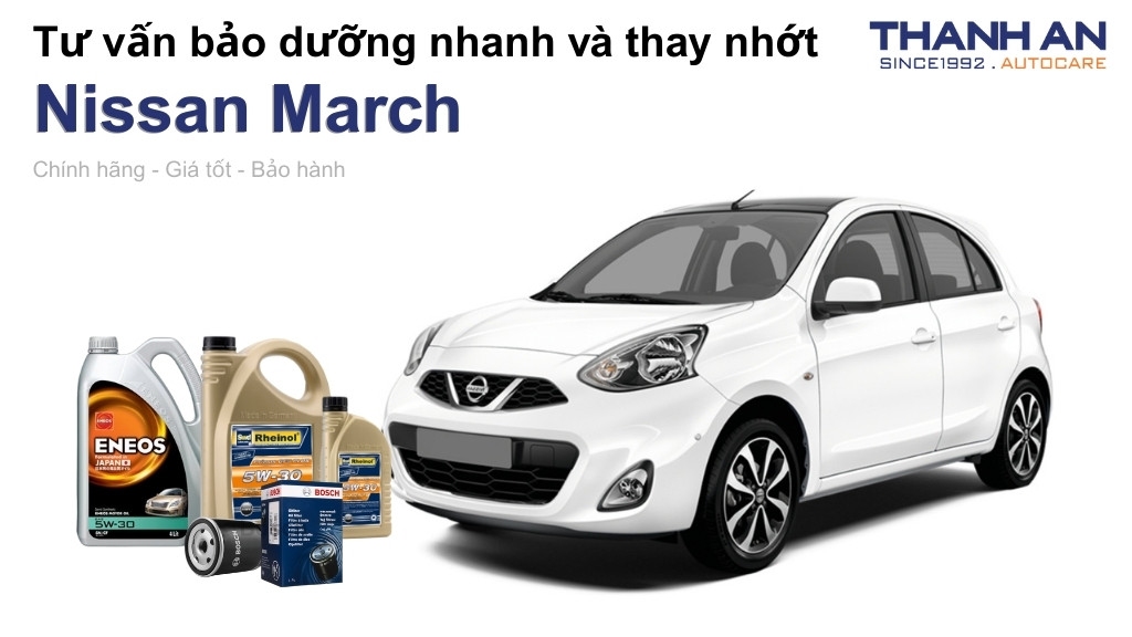 Dầu nhớt xe Nissan March loại nào tốt? Bảng giá mới nhất