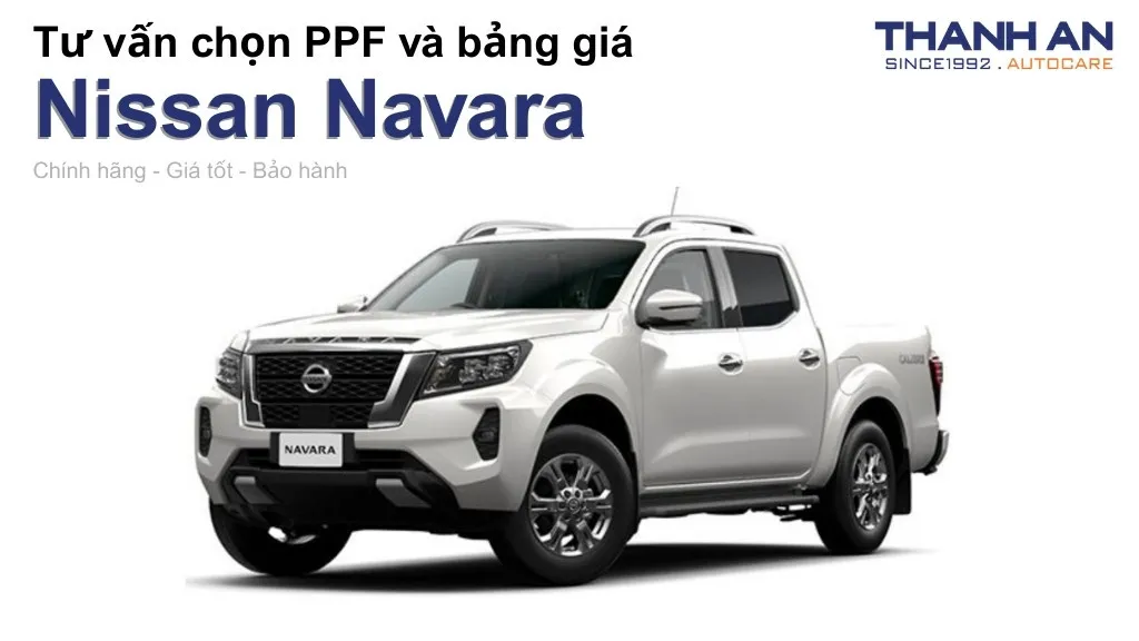 Dán PPF xe Nissan Navara loại nào tốt? Bảng giá mới nhất