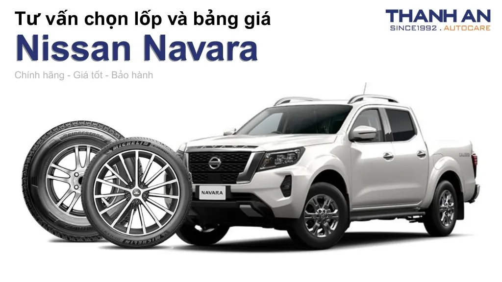 Lốp xe Nissan Navara giá bao nhiêu? Sử dụng các kích thước nào?