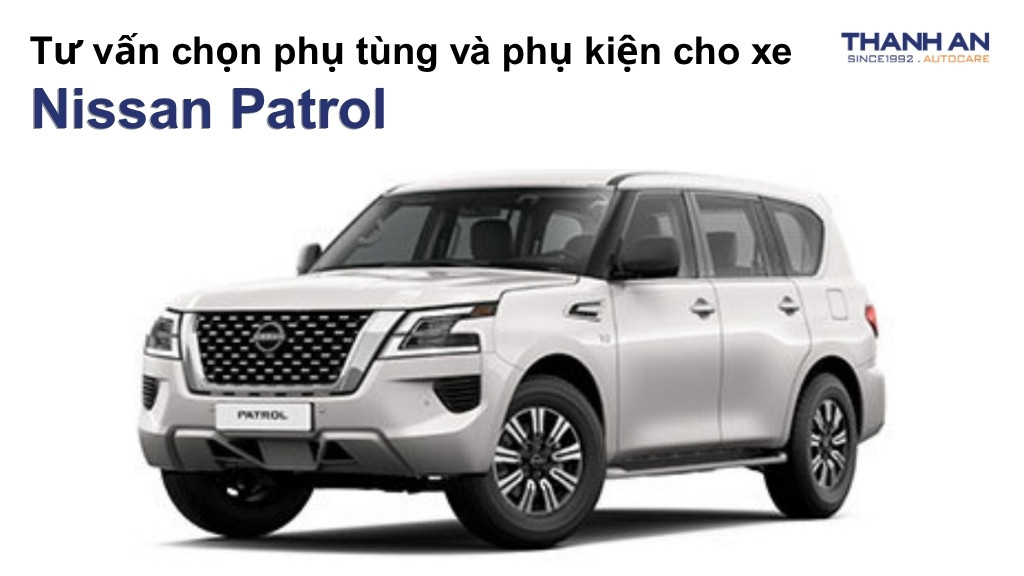Phụ tùng và phụ kiện xe Nissan Patrol
