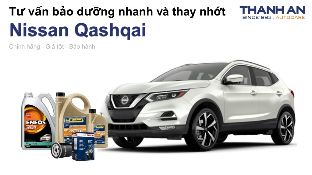 Dầu nhớt xe Nissan Qashqai loại nào tốt? Bảng giá mới nhất