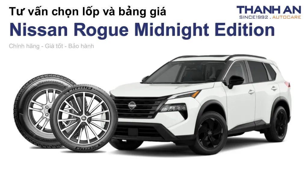 Lốp xe Nissan Rogue Midnight Edition giá bao nhiêu? Sử dụng các kích thước nào?
