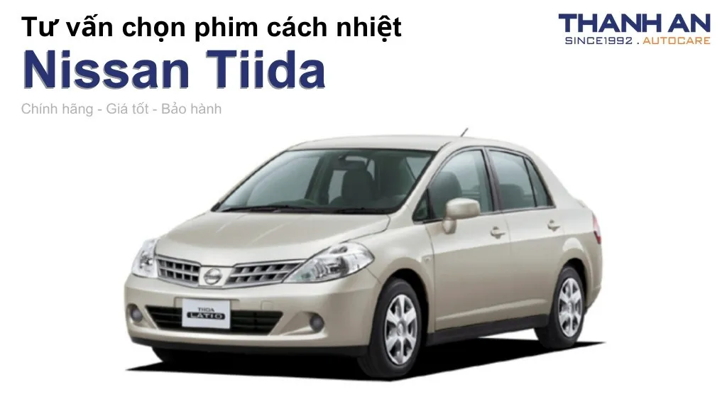 Dán phim cách nhiệt xe Nissan Tiida loại nào tốt? Bảng giá mới nhất