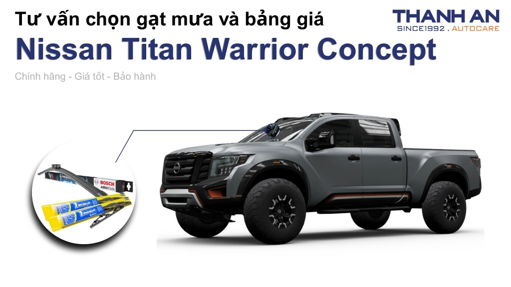 Gạt mưa xe Nissan Titan Warrior Concept loại nào tốt? Bảng giá mới nhất