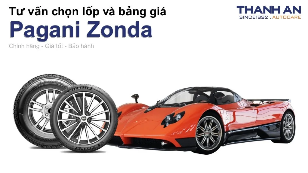 Lốp xe Pagani Zonda giá bao nhiêu? Sử dụng các kích thước nào?