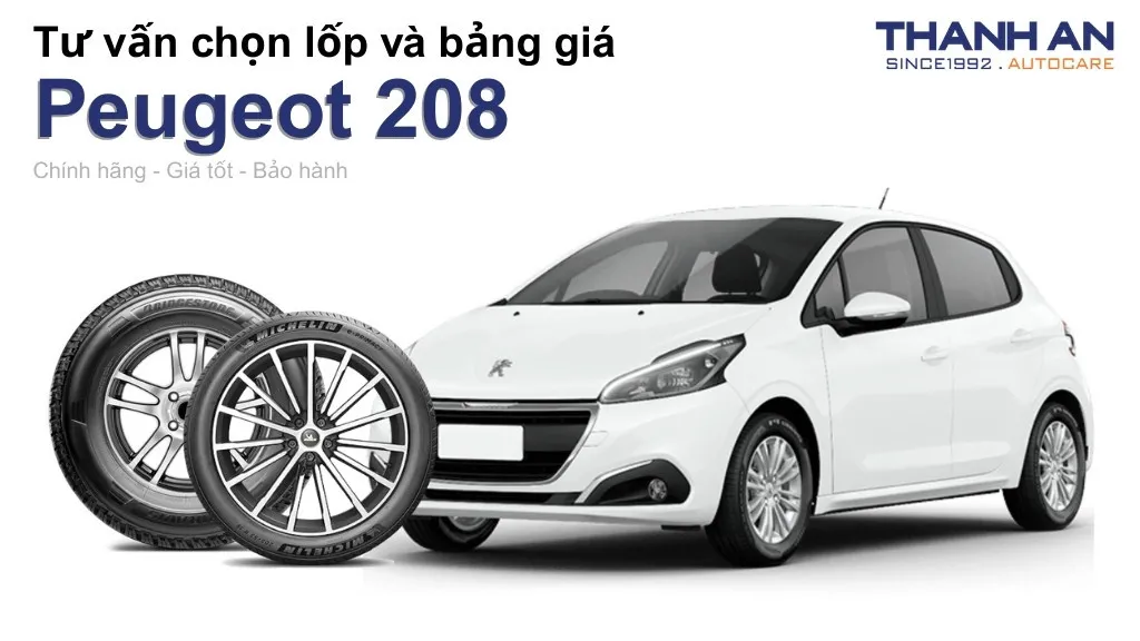 Lốp xe Peugeot 208 giá bao nhiêu? Sử dụng các kích thước nào?