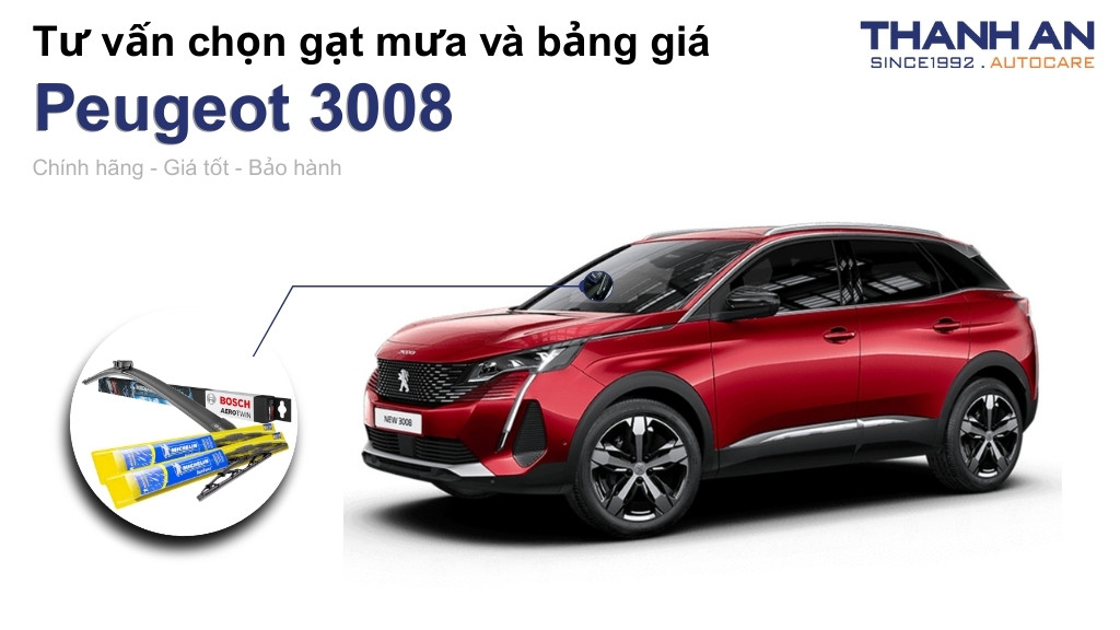 Gạt mưa xe Peugeot 3008 loại nào tốt? Bảng giá mới nhất