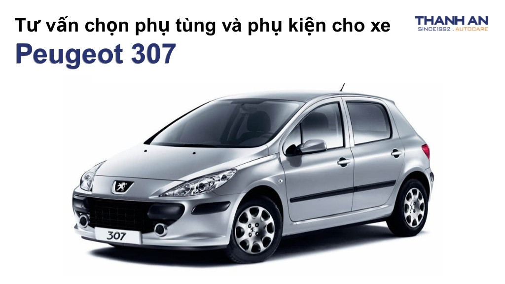 Phụ tùng và phụ kiện xe Peugeot 307