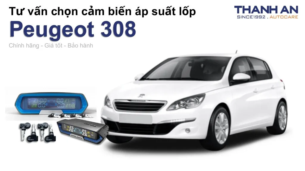 Cảm biến áp suất lốp xe Peugeot 308 loại nào tốt? Bảng giá mới nhất