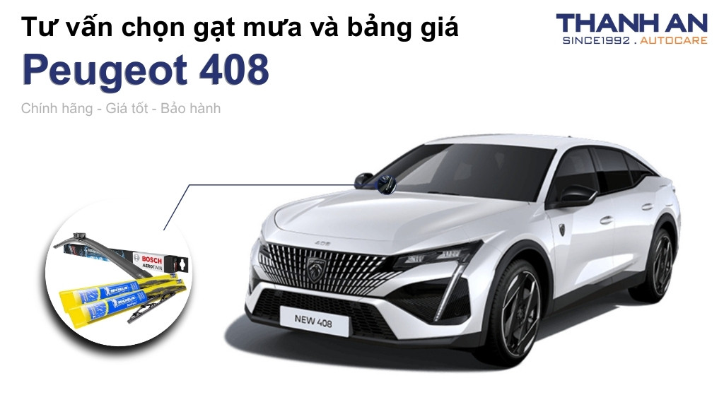 Gạt mưa xe Peugeot 408 loại nào tốt? Bảng giá mới nhất