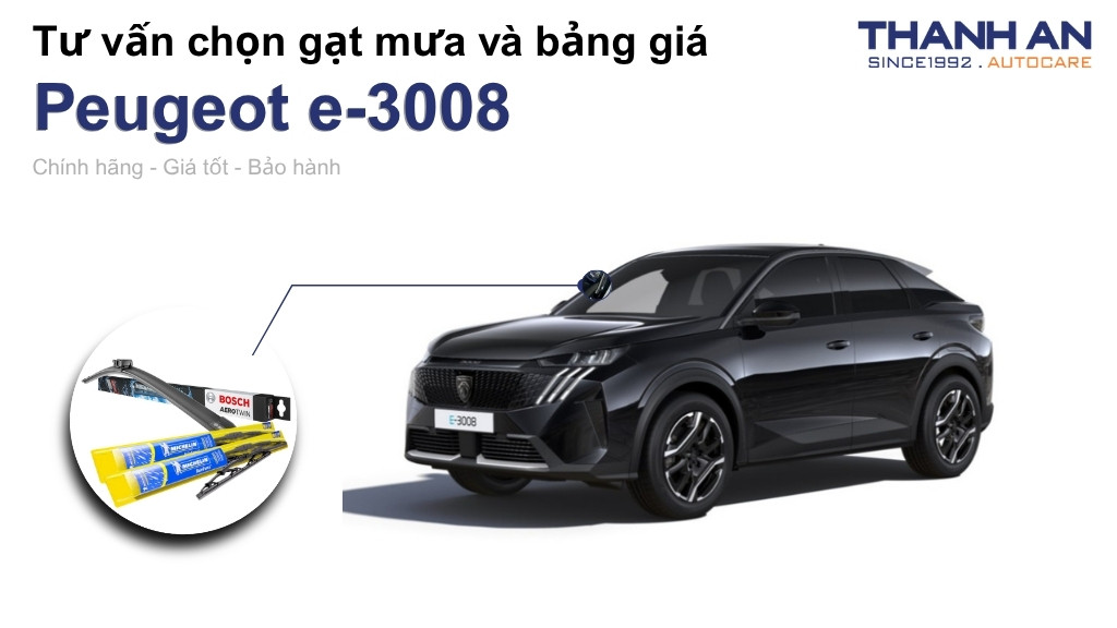 Gạt mưa xe Peugeot e-3008 loại nào tốt? Bảng giá mới nhất