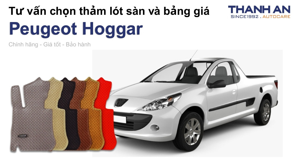 Thảm lót sàn xe Peugeot Hoggar loại nào tốt? Bảng giá mới nhất