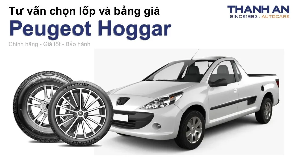 Lốp xe Peugeot Hoggar giá bao nhiêu? Sử dụng các kích thước nào?