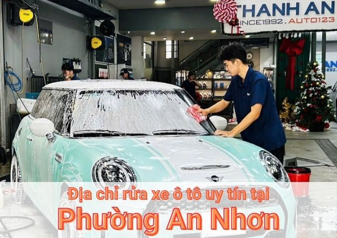 Top 7+ địa chỉ trung tâm rửa xe ô tô uy tín tại Phường An Nhơn TPHCM