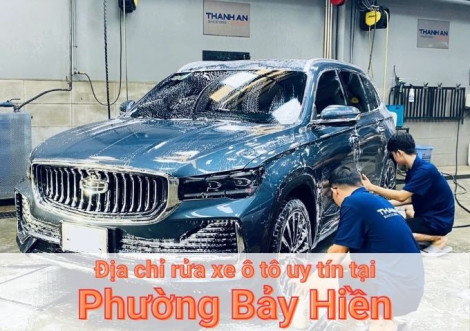 Top 7+ địa chỉ trung tâm rửa xe ô tô uy tín tại Phường Bảy Hiền TPHCM