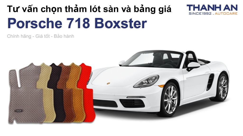 Thảm lót sàn xe Porsche 718 Boxster loại nào tốt? Bảng giá mới nhất