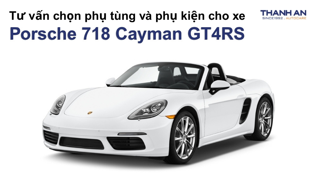 Phụ tùng và phụ kiện xe Porsche 718 Cayman GT4RS