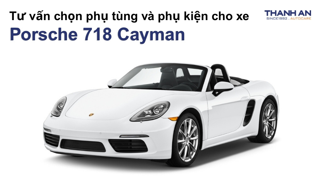 Phụ tùng và phụ kiện xe Porsche 718 Cayman