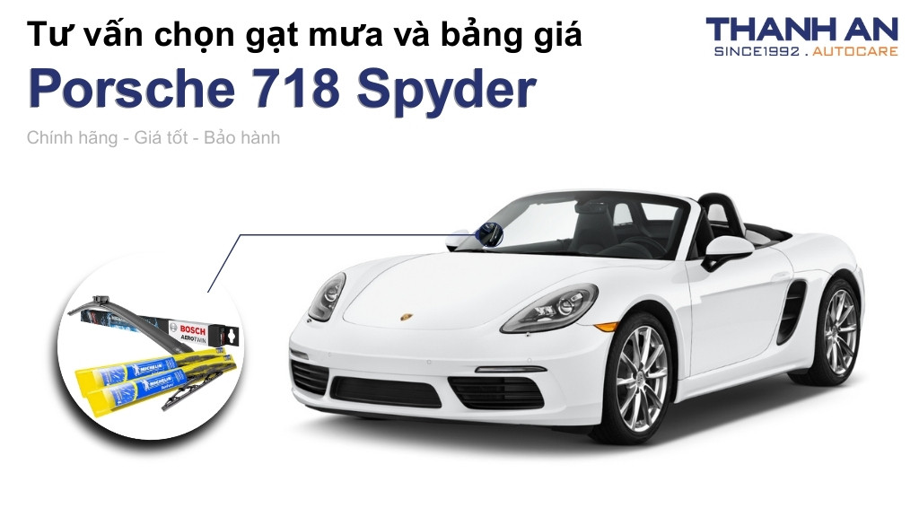 Gạt mưa xe Porsche 718 Spyder loại nào tốt? Bảng giá mới nhất