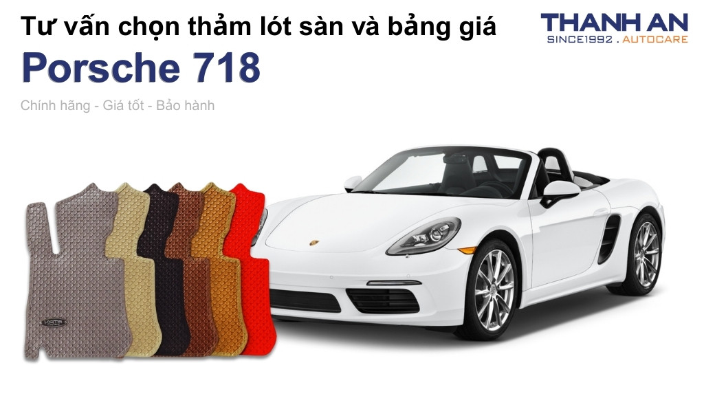 Thảm lót sàn xe Porsche 718 loại nào tốt? Bảng giá mới nhất