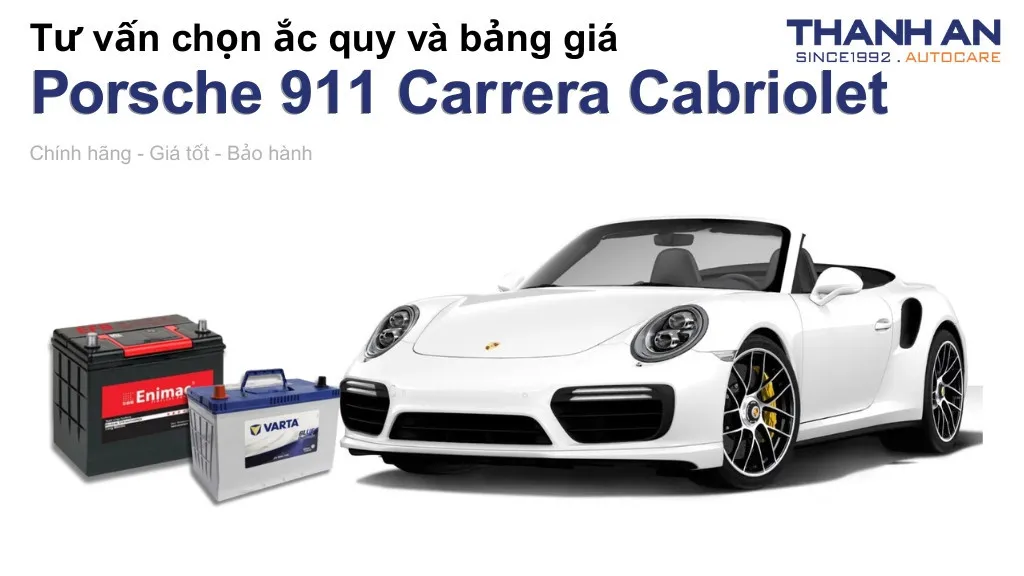 Bình ắc quy xe Porsche 911 Carrera Cabriolet loại nào tốt? Bảng giá mới nhất