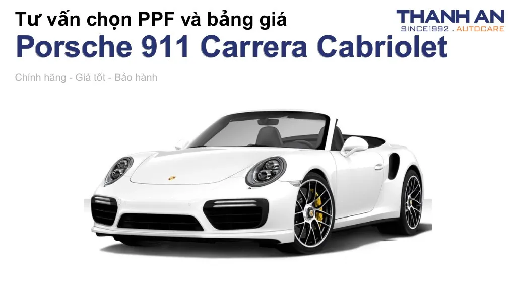 Dán PPF xe Porsche 911 Carrera Cabriolet loại nào tốt? Bảng giá mới nhất